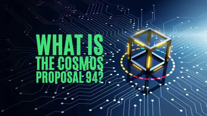 What Is the Cosmos Proposal 94?