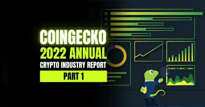 CoinGecko 2022 Annual Crypto Industry Report, Part 1
