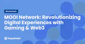 MOOI Network: Revolutionizing Digital Experiences with Gaming and Web3