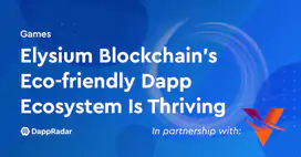 Elysium Blockchain’s Eco-friendly Dapp Ecosystem Is Thriving