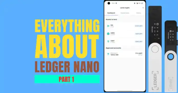 Everything You Need to Know About Ledger Nano, Part 1