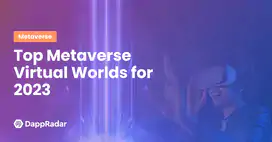 Top Metaverse Virtual Worlds for 2023
