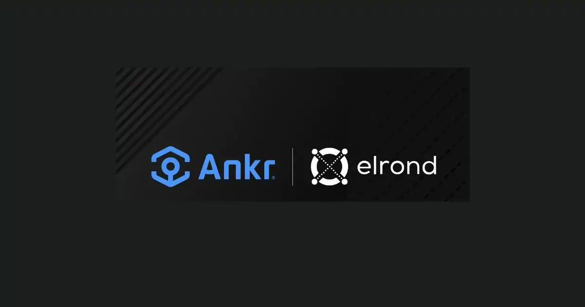 Elrond and Ankr Enter Strategic Partnership